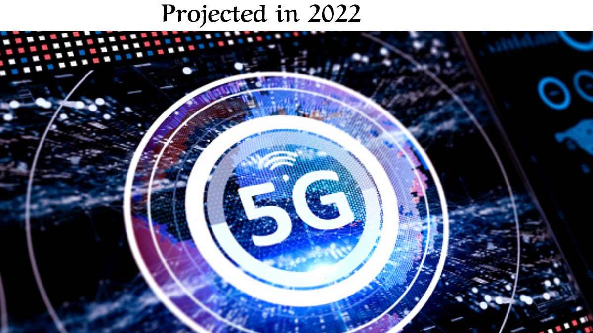 From 5G towards IoT: 10 Innovative Tech Trends Projected in 2022