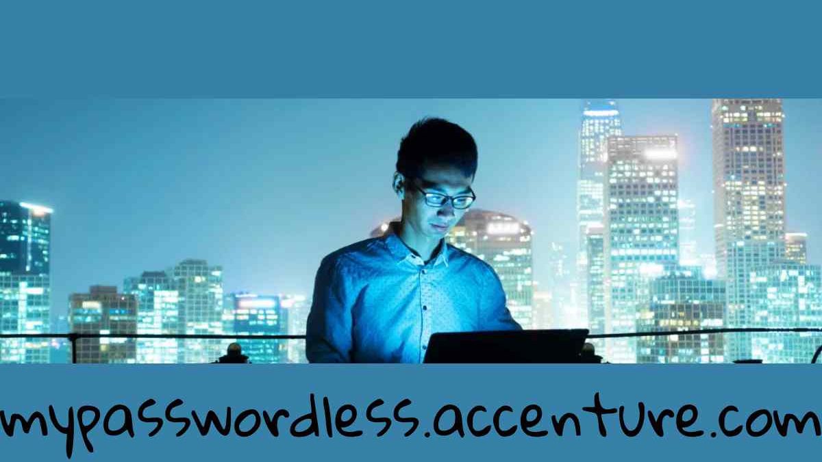 Unlock Seamless Security with mypasswordless.accenture.com